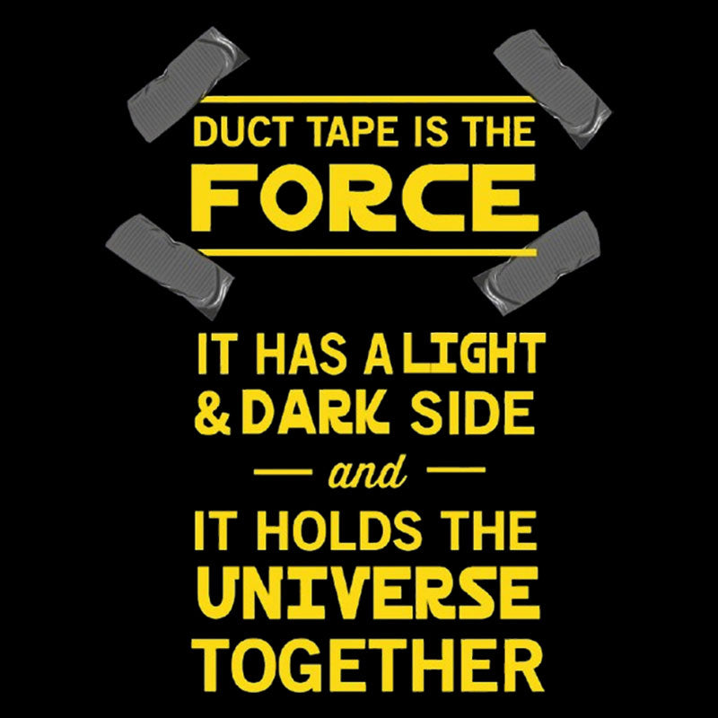 Duct Tape is the Force Geek T-Shirt