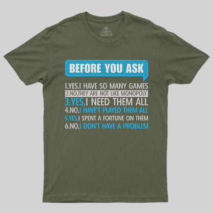 Before You Ask T-Shirt