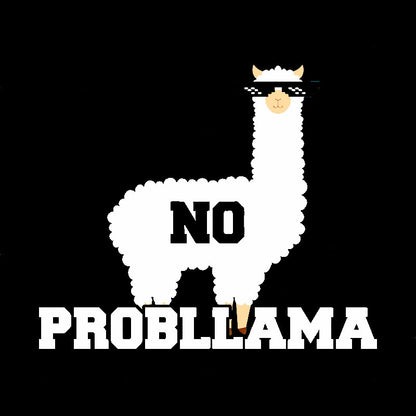 No Probllama Funny Animal Always Be A Llama Geek T-Shirt