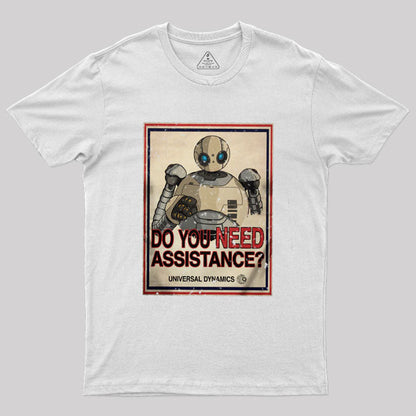 Do You Need Assistance? T-Shirt