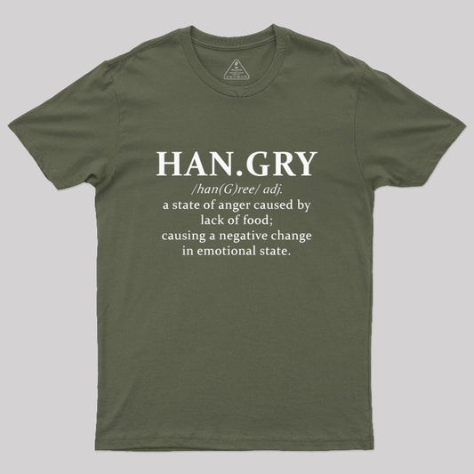 Hangry, a State of Anger Caused By Lack Of Food T-Shirt