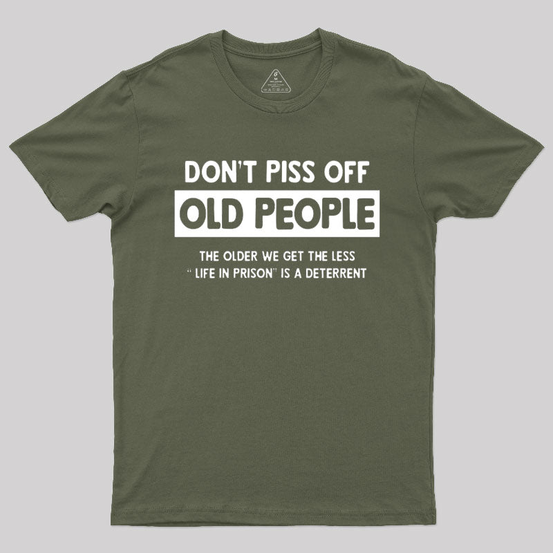 Don't Piss Off Old People T-Shirt