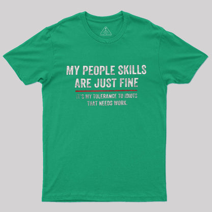 My People Skills Are Fine T-Shirt