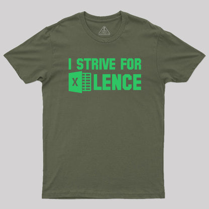 I Strive for Lence T-Shirt