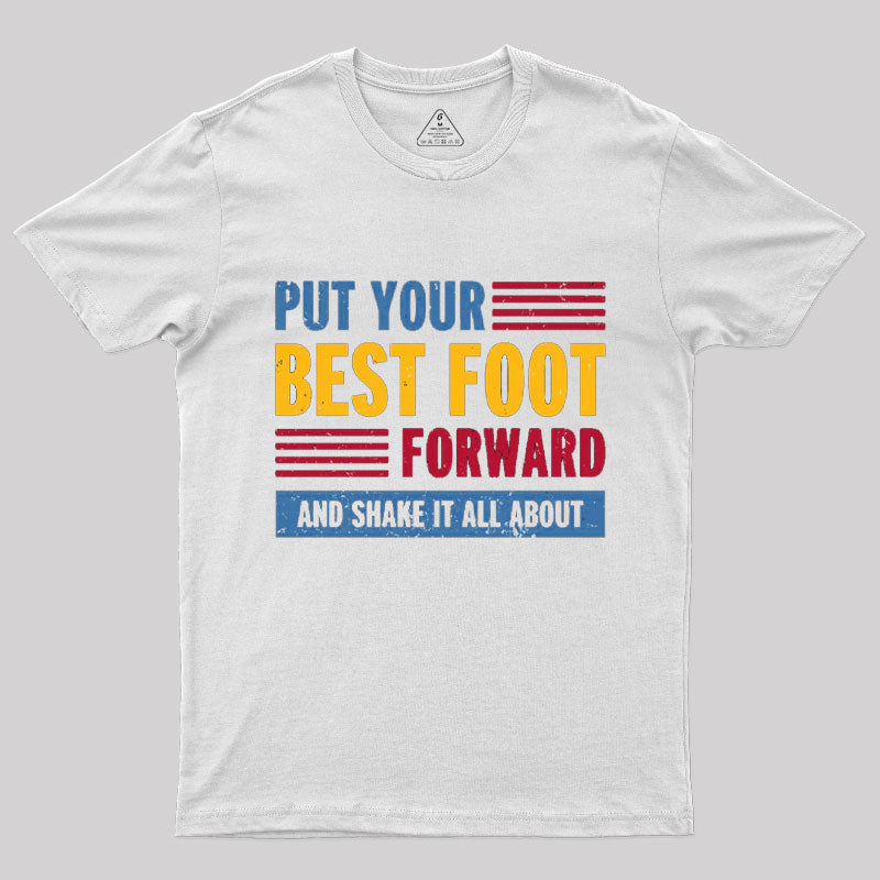 Put your Best Foot Forward T-Shirt