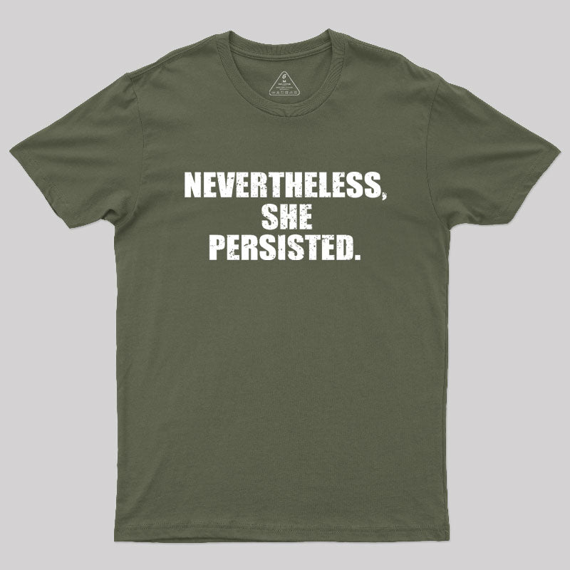 Nevertheless She Persisted T-Shirt