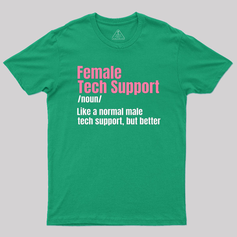 Female Tech Support T-Shirt