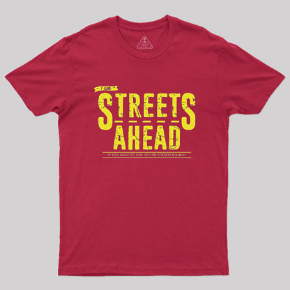 Streets Ahead T-Shirt