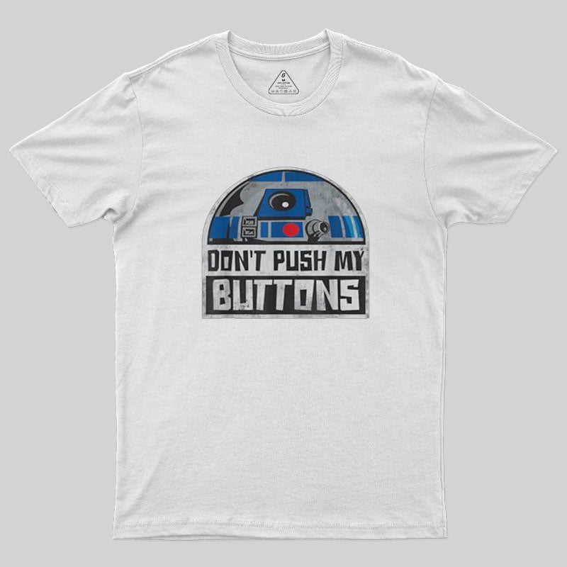 Droid Don't Push My Buttons T-Shirt