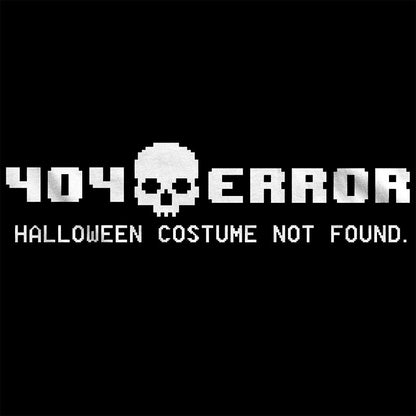 404 Error Costume Not Found T-Shirt