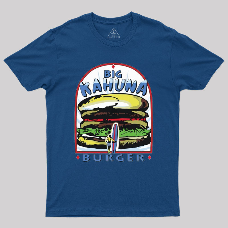 Big Kahuna Burger Geek T-Shirt