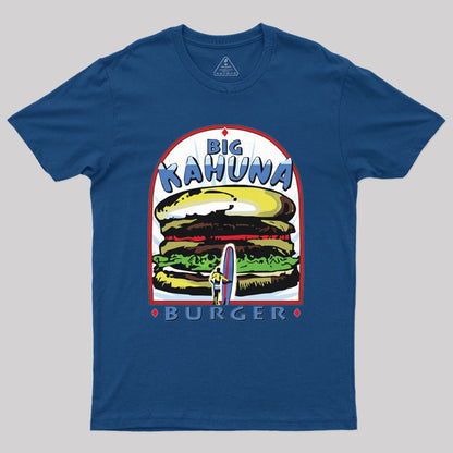 Big Kahuna Burger Geek T-Shirt