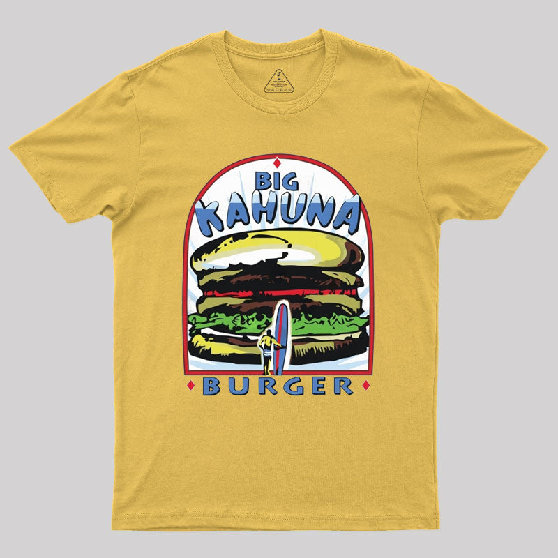 Big Kahuna Burger Geek T-Shirt