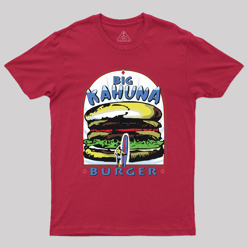 Big Kahuna Burger Geek T-Shirt