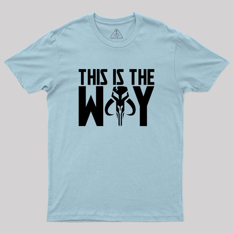 This is the way mythosaur Geek T-Shirt