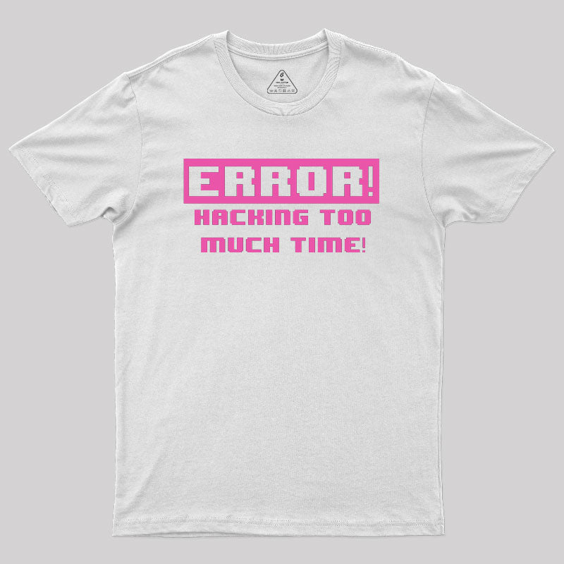 Hacking Error Geek T-Shirt