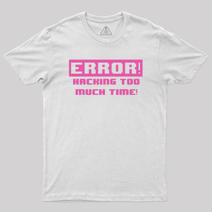 Hacking Error Geek T-Shirt