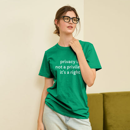 Privacy is not a privilege Geek T-Shirt