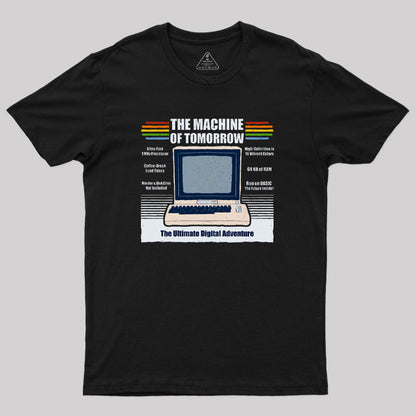 The Machine of Tomorrow Geek T-Shirt