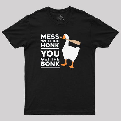 Mess With The Honk Geek T-Shirt