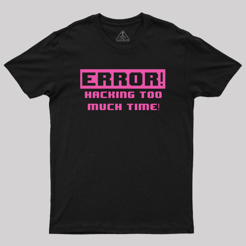 Hacking Error Geek T-Shirt