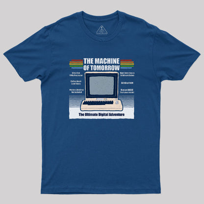 The Machine of Tomorrow Geek T-Shirt