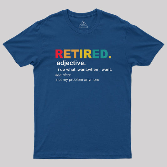 Retired Definition, Funny Retired Classic Geek T-Shirt