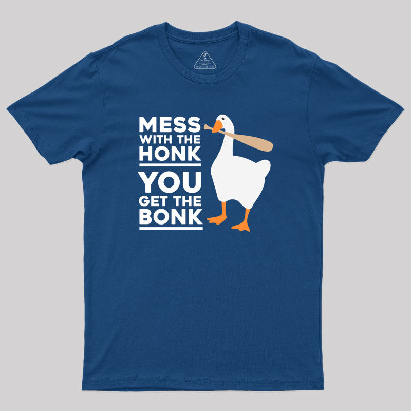 Mess With The Honk Geek T-Shirt