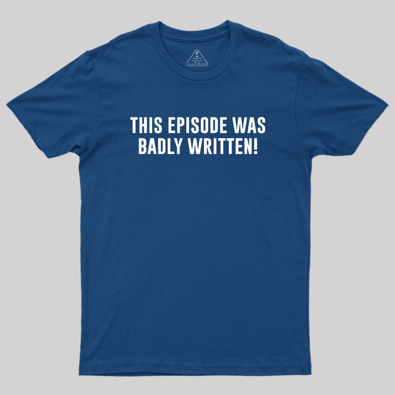 Galaxy Quest Quote Geek T-Shirt