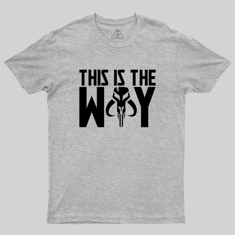 This is the way mythosaur Geek T-Shirt