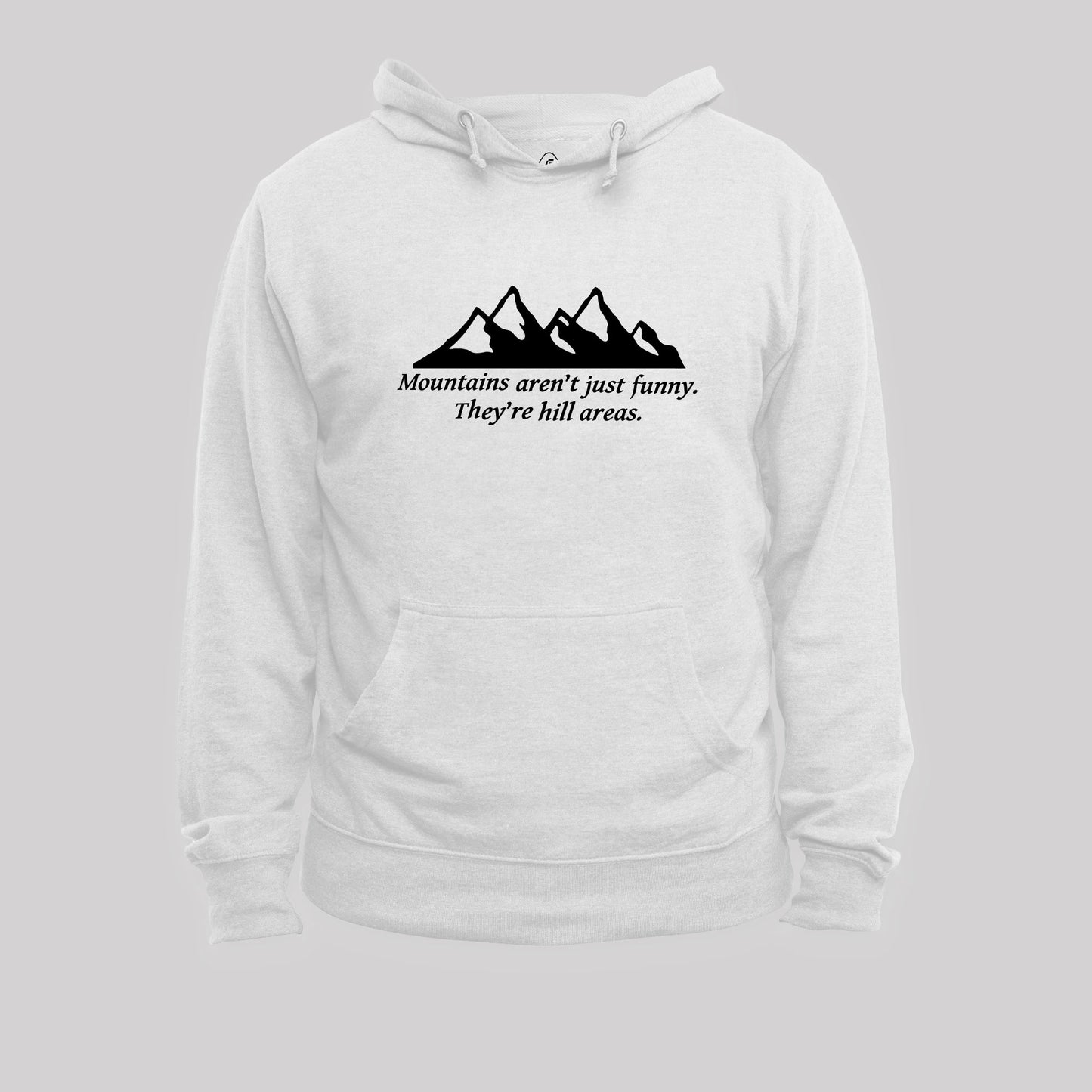 Mountain's Aren't Just Funny - They're Hill Areas Nerd Hoodie