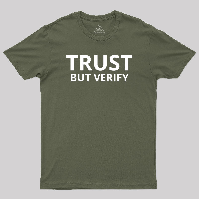 Trust But Verify Geek T-Shirt