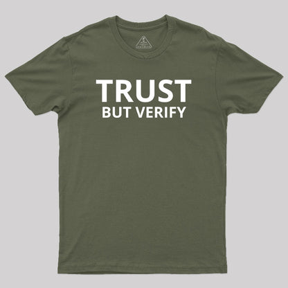 Trust But Verify Geek T-Shirt