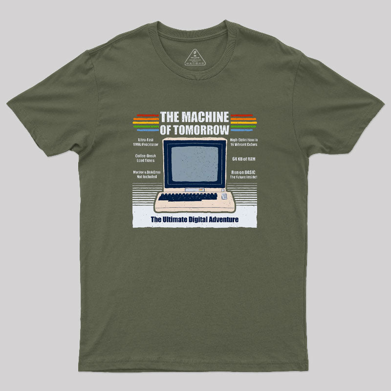 The Machine of Tomorrow Geek T-Shirt