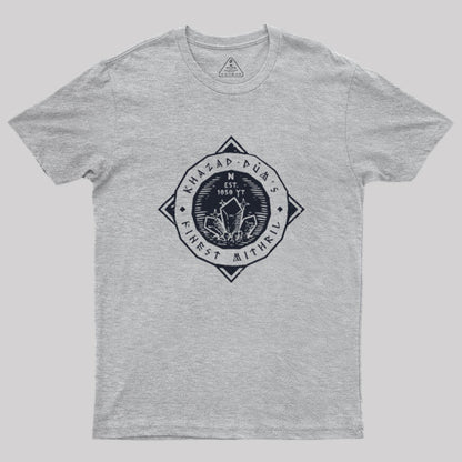 Khazad-Dum's Finest Mithril - silver Geek T-Shirt