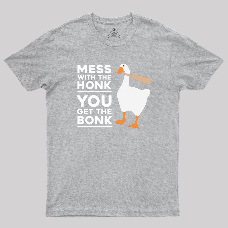 Mess With The Honk Geek T-Shirt