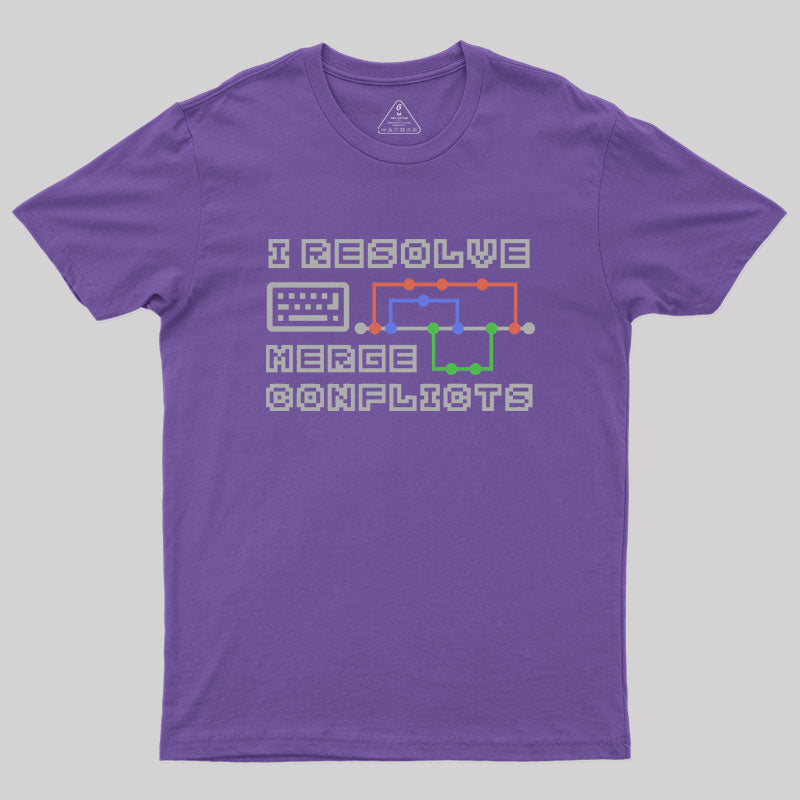 I Resolve Merge Conflicts Geek T-Shirt