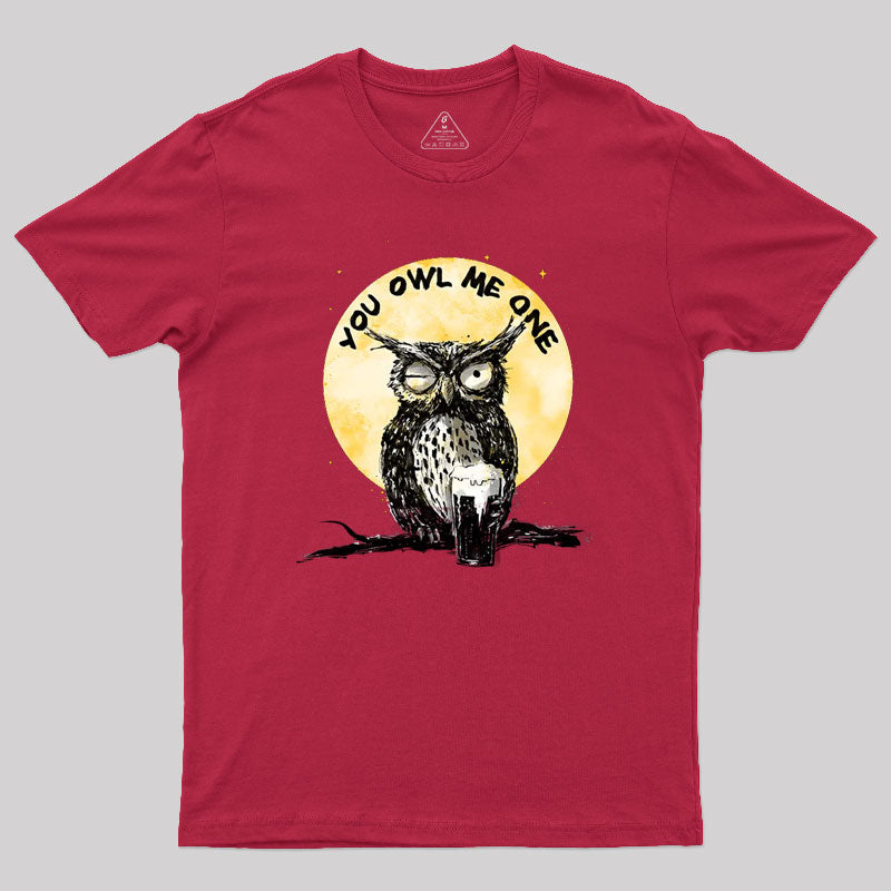 You Owl Me One Geek T-Shirt