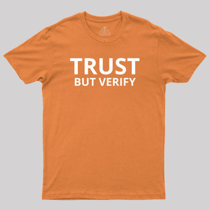 Trust But Verify Geek T-Shirt