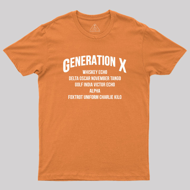 Gen X WDGAF Geek T-Shirt