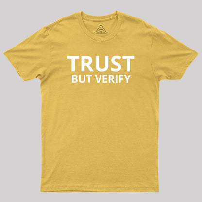 Trust But Verify Geek T-Shirt