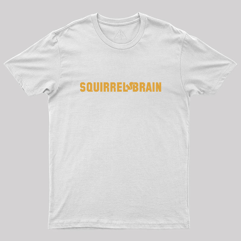 Squirrel Brain Geek T-Shirt