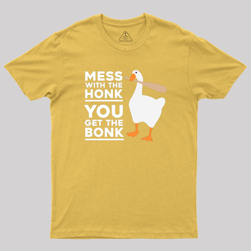 Mess With The Honk Geek T-Shirt