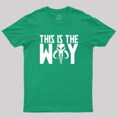 This is the way mythosaur Geek T-Shirt