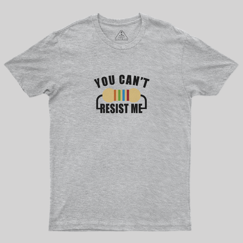 You Can't Risist Me T-Shirt