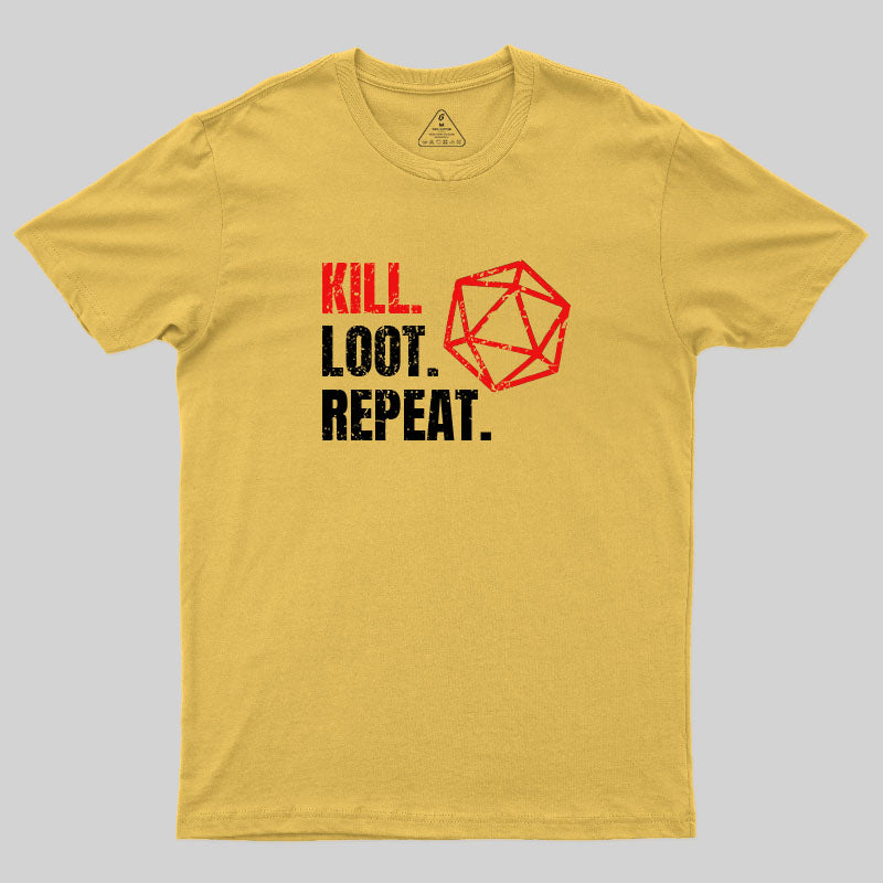 Kill Loot Repeat T-Shirt