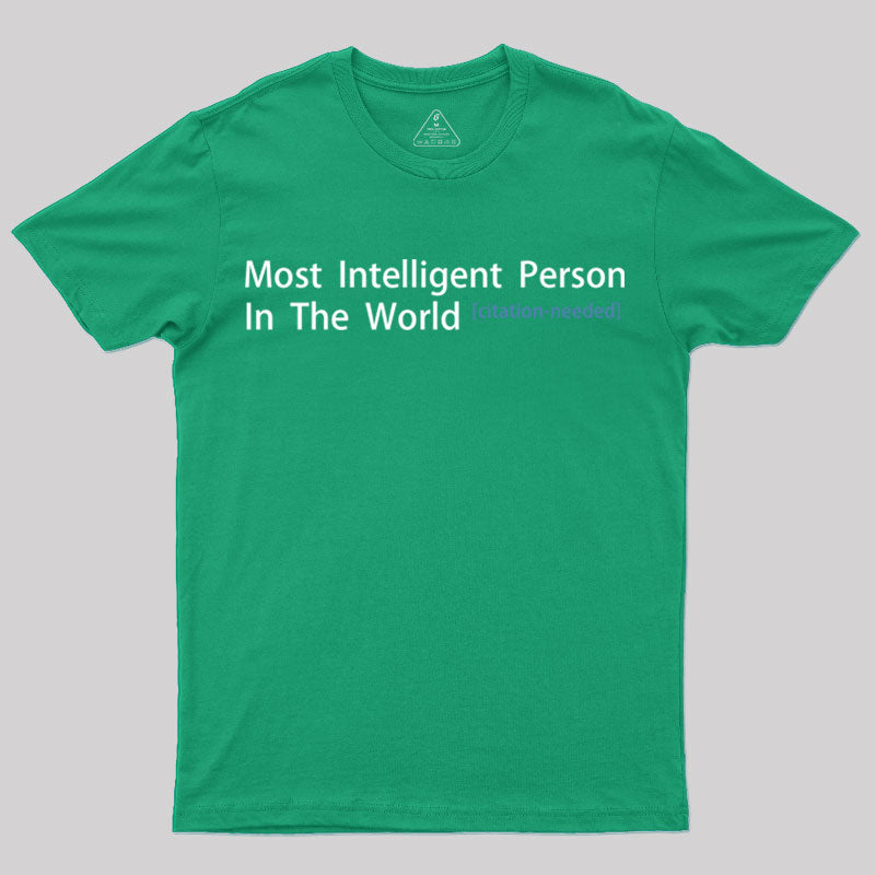 Most Intelligent Person In The World T-Shirt