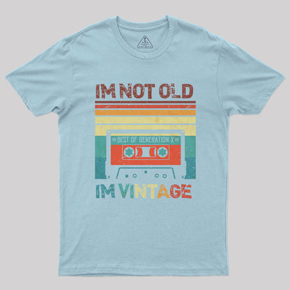 I¡®m Vintage Not Old T-Shirt