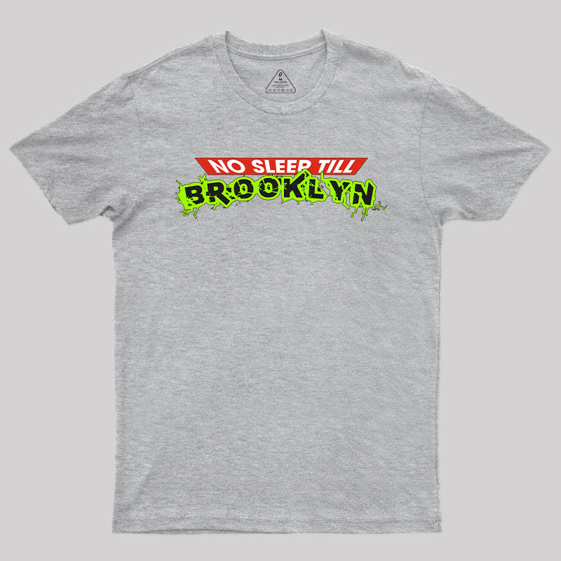 No Sleep Till Brookiyn T-Shirt