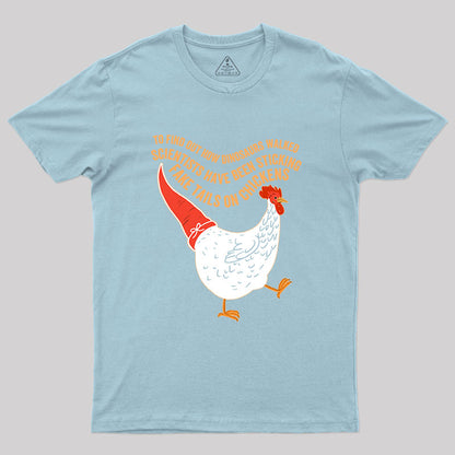 Fake Tails On Chickens T-Shirt